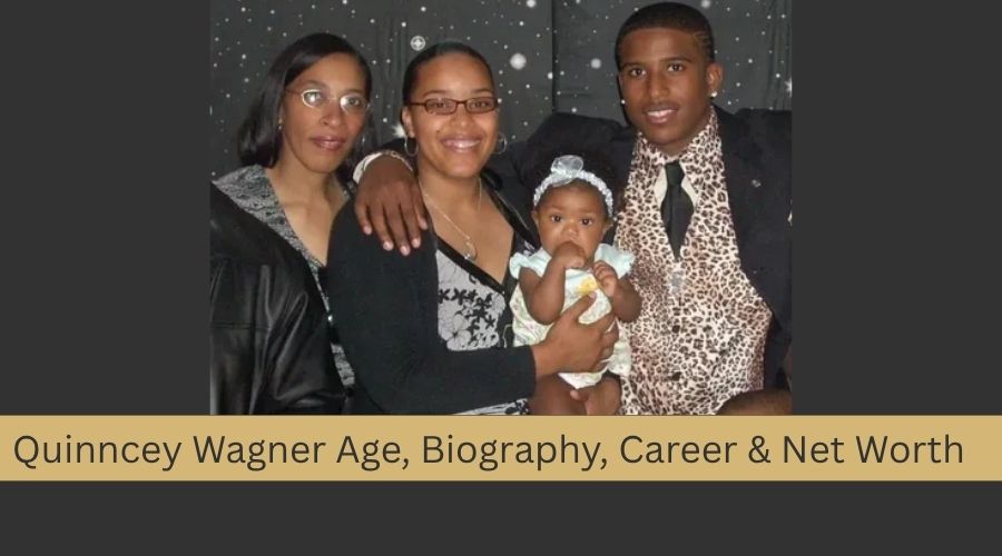 Quinncey Wagner Age, Biography, Career & Net Worth
