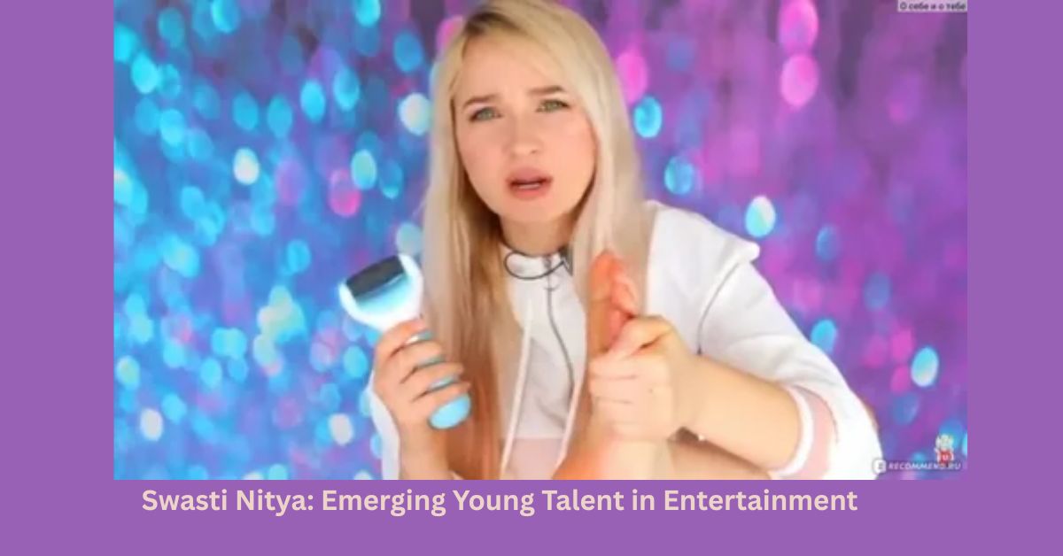 Swasti Nitya: Emerging Young Talent in Entertainment